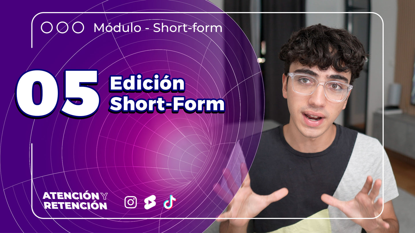 Curso de Retención y Atención (IG Reels, TikTok, YouTube Shorts)