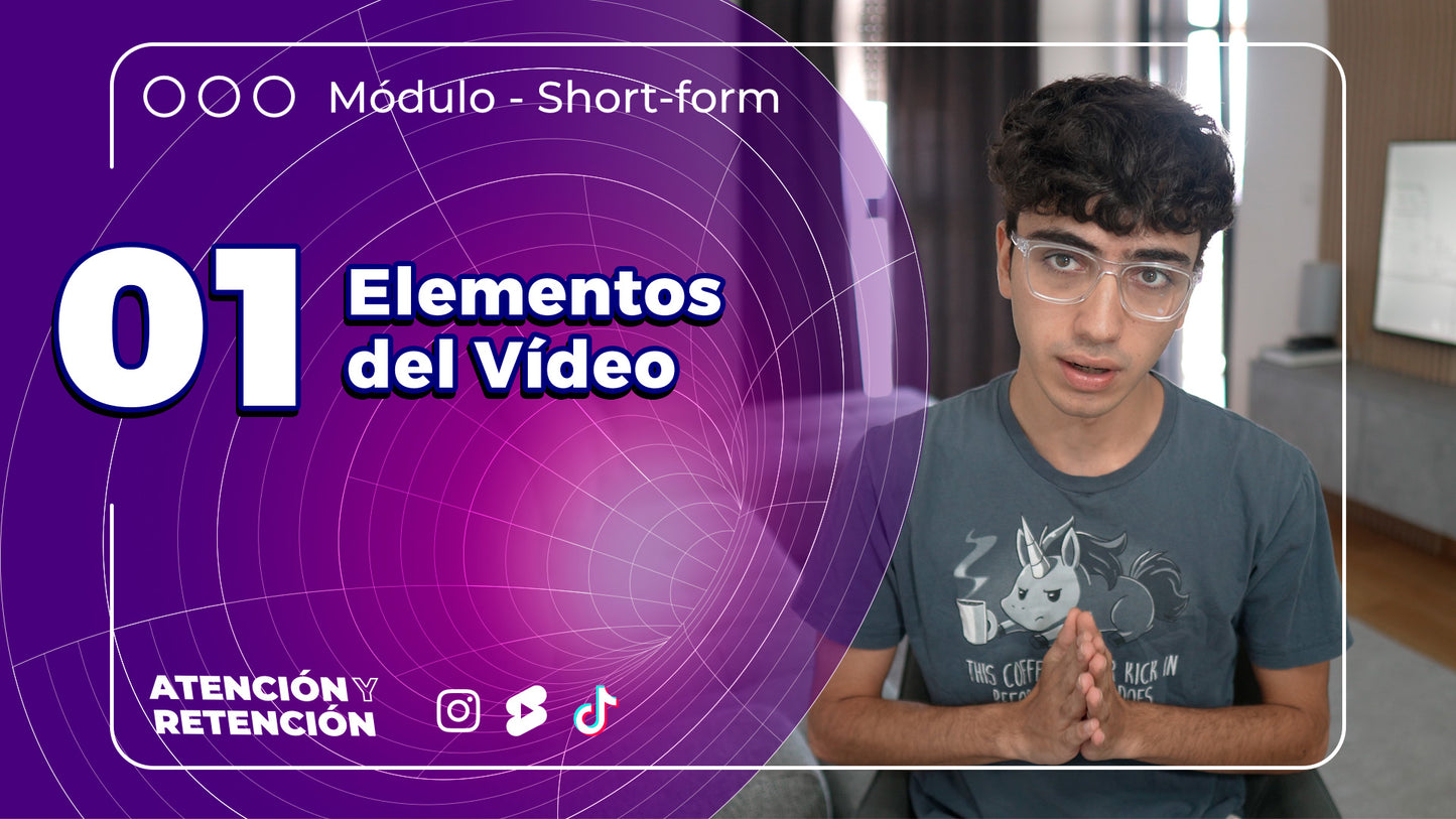 Curso de Retención y Atención (IG Reels, TikTok, YouTube Shorts)