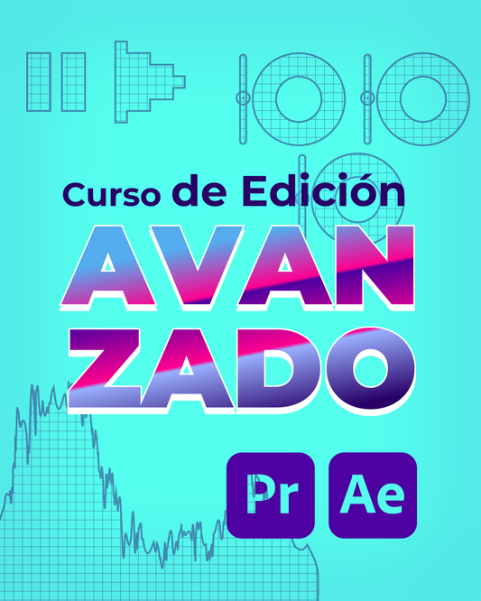 Curso de Edición - AVANZADO en Adobe Premiere Pro + After Effects